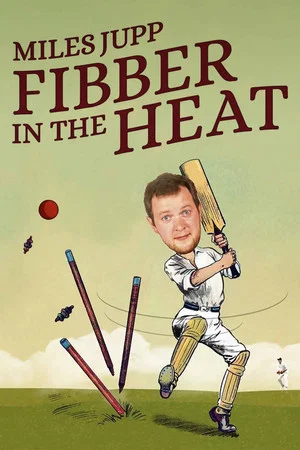 Постер: Miles Jupp: Fibber in the Heat