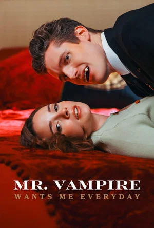 Постер: Mr. Vampire Wants Me Everyday