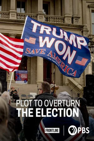 Постер: Plot to Overturn the Election