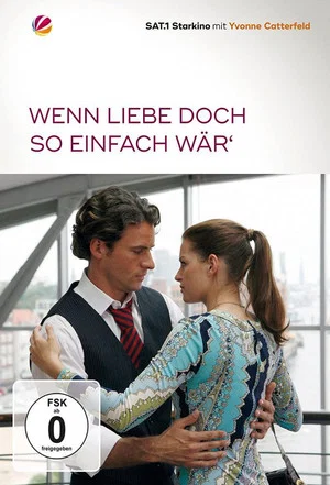 Постер: Wenn Liebe doch so einfach wär’