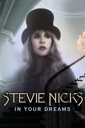 Постер: Stevie Nicks: In Your Dreams