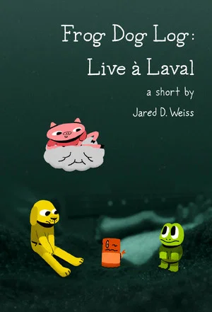 Постер: Frog Dog Log: Live à Laval