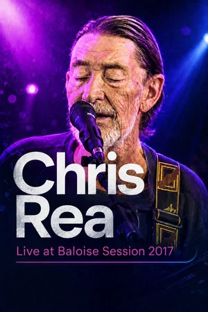 Постер: Chris Rea: Live at Baloise session 2017