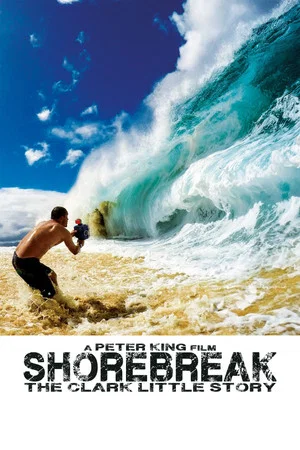 Постер: Shorebreak: The Clark Little Story