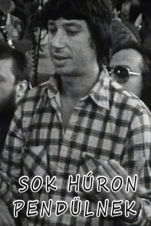 Постер: "Sok húron pendülnek"
