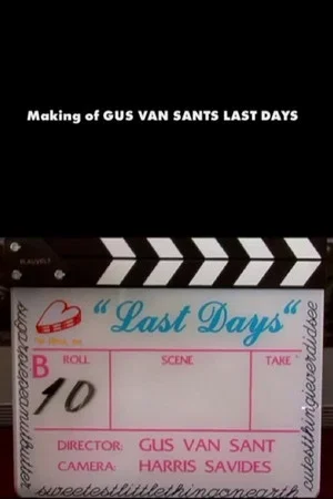 Постер: The Making of Last Days
