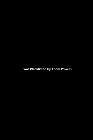 Постер: I Was Blacklisted by Thom Powers