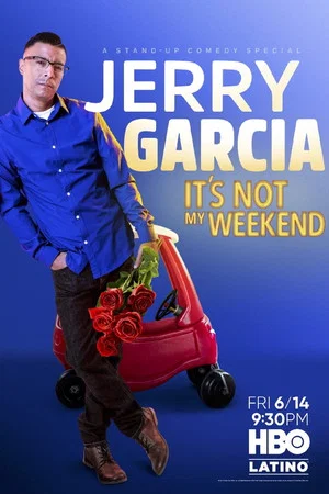 Постер: Jerry Garcia: It's Not My Weekend