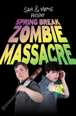Постер: Spring Break Zombie Massacre