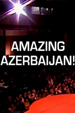 Постер: Amazing Azerbaijan!
