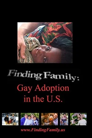 Постер: Finding Family: Gay Adoption in the U.S.