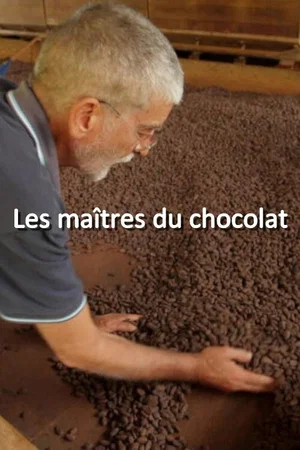 Постер: Les maîtres du chocolat