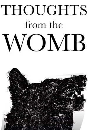 Постер: Thoughts from the Womb