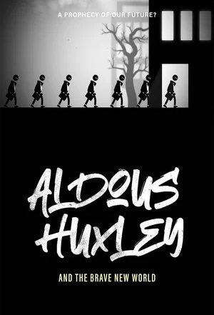Постер: Aldous Huxley and the Brave New World