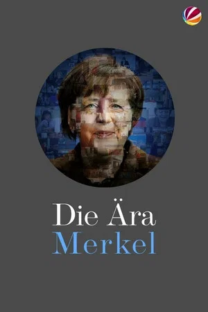 Постер: Die Ära Merkel - Gesichter einer Kanzlerin