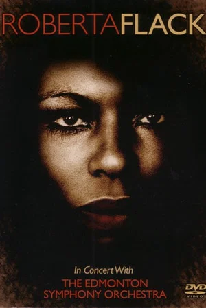 Постер: Roberta Flack - In Concert with the Edmonton Symphony Orchestra