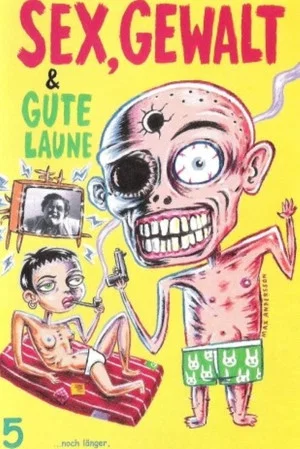 Постер: Sex, Gewalt und gute Laune 5