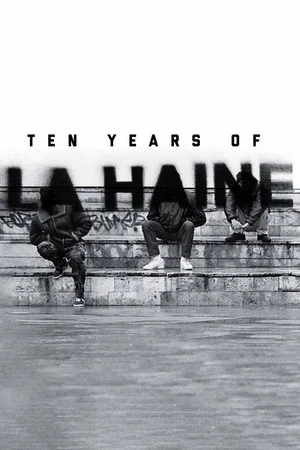 Постер: Ten Years of La Haine