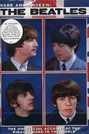 Постер: Rare and Unseen: The Beatles