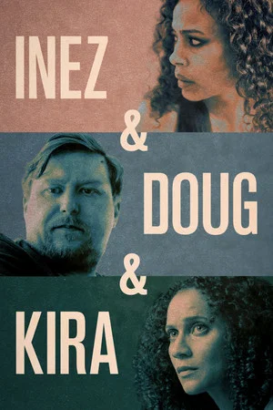 Постер: Inez & Doug & Kira