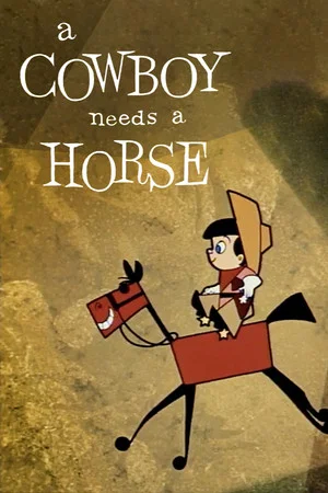Постер: A Cowboy Needs a Horse