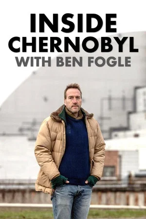 Постер: Inside Chernobyl with Ben Fogle