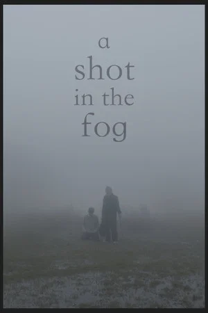 Постер: A Shot in the Fog
