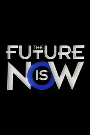 Постер: The Future Is Now