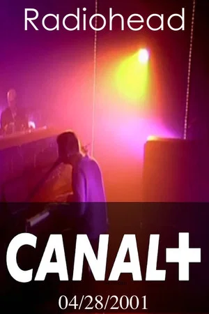 Постер: Radiohead: Live at Canal+ 2001