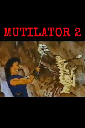 Постер: Mutilator: Hero of the Wasteland Episode II: Underworld