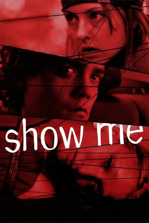 Постер: Show Me