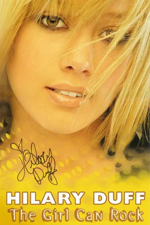 Постер: Hilary Duff: The Girl Can Rock