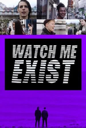 Постер: Watch Me Exist