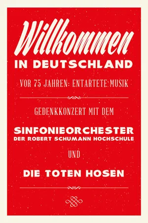 Постер: Die Toten Hosen: Entartete Musik Willkommen in Deutschland - Ein Gedenkkonzert
