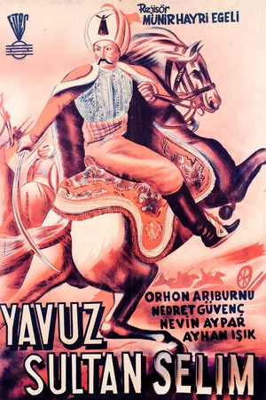 Постер: Yavuz Sultan Selim Ve Yeniçeri Hasan
