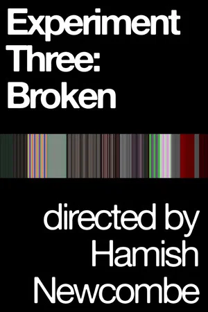 Постер: Experiment Three: Broken