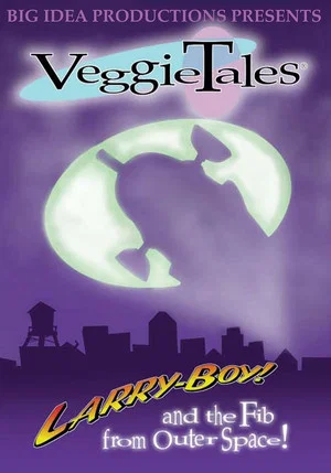 Постер: VeggieTales: LarryBoy & the Fib from Outer Space!