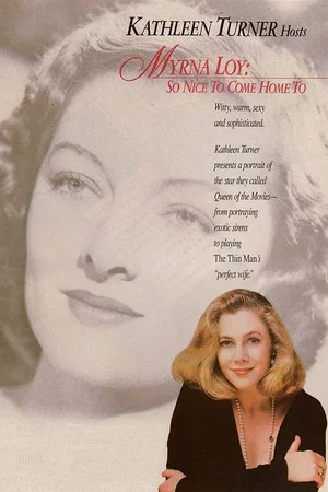 Постер: Myrna Loy: So Nice to Come Home To