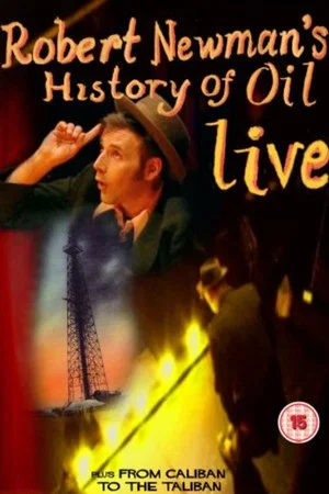 Постер: Robert Newman's History of Oil