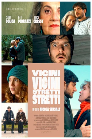Постер: Vicini Vicini, Stretti Stretti