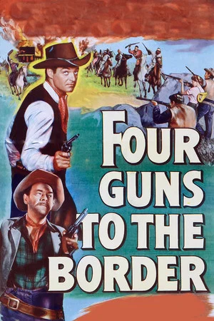 Постер: Four Guns to the Border