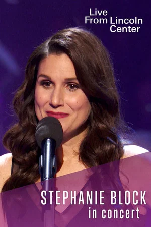 Постер: Live from Lincoln Center: Stephanie J. Block in Concert