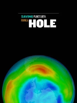 Постер: Saving Planet Earth: Fixing a Hole