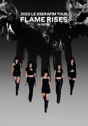 Постер: 2023 LE SSERAFIM TOUR 'FLAME RISES' IN SEOUL