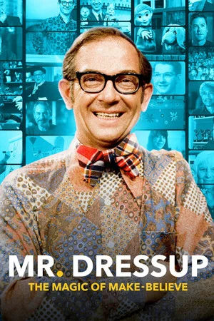 Постер: Mr. Dressup: The Magic of Make Believe