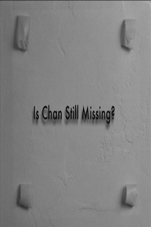 Постер: Is Chan Still Missing?: The Making of Chan Is Missing