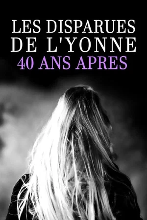 Постер: Les disparues de l'Yonne, 40 ans après
