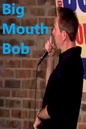 Постер: Big Mouth Bob