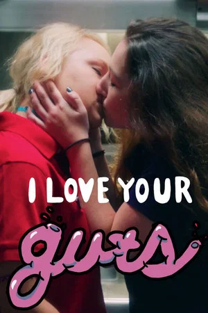 Постер: I Love Your Guts