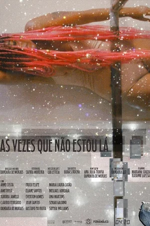 Постер: As vezes que não estou lá